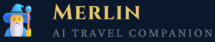 Merlin AI Travel Companion